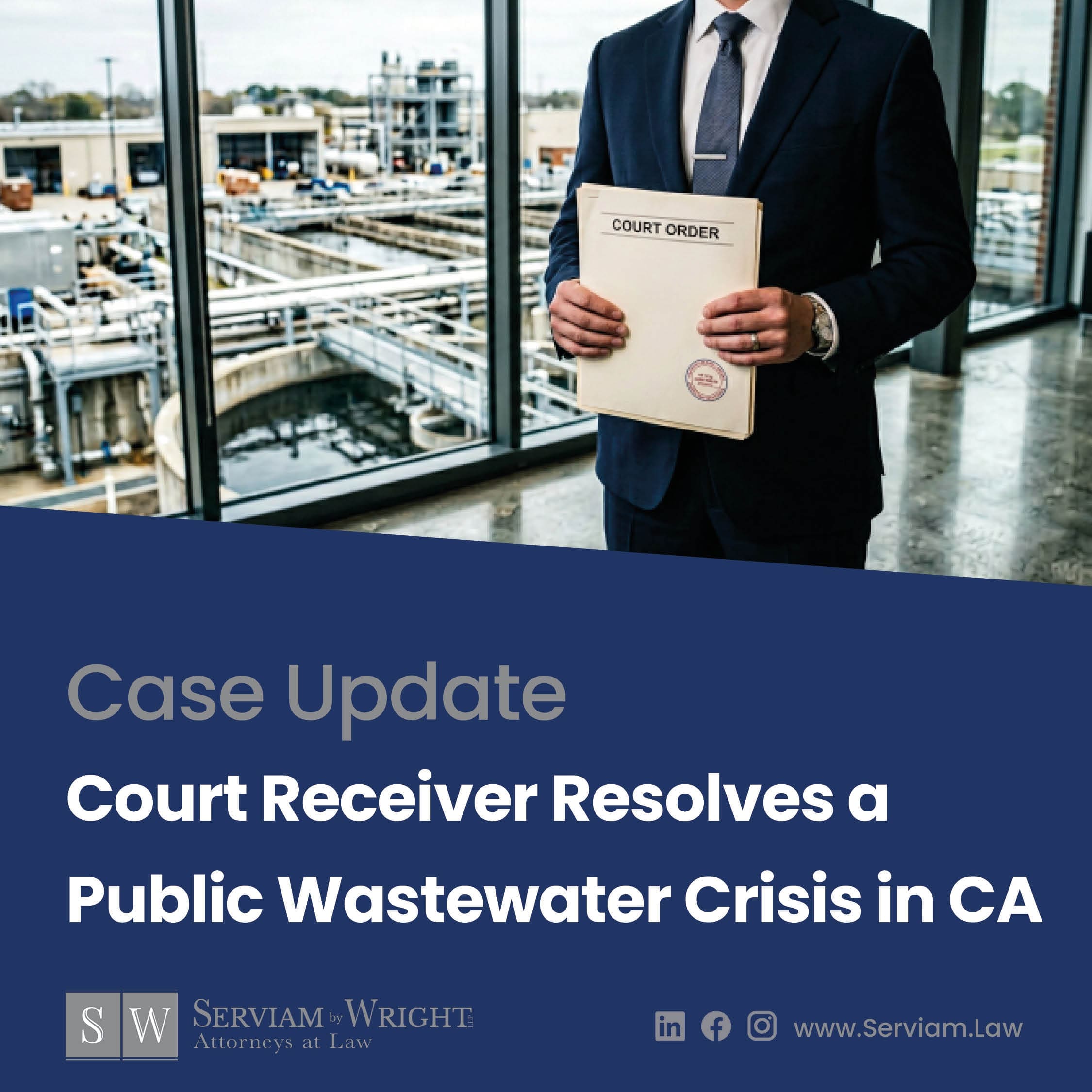 Serviam as a Court-Appointed Receiver Resolves a Public Wastewater Crisis in California